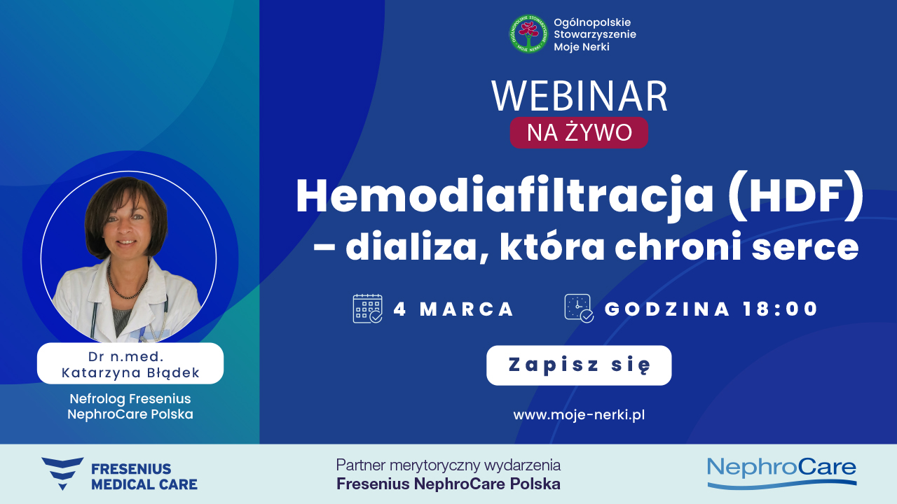 Tekst alternatywny do obrazka: Zaproszenie na webinar o hemodiafiltracji (HDF) organizowany przez Ogólnopolskie Stowarzyszenie Moje Nerki. Data: 4 marca, godzina 18:00.
